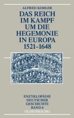 Cover-Bild Das Reich im Kampf um die Hegemonie in Europa 1521-1648