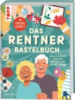 Cover-Bild Das Rentner-Bastelbuch. In großer Schrift.