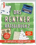 Cover-Bild Das Rentner-Rätselbuch 2 – 19 aktuelle Rätselarten mit Nostalgie-Effekt (SPIEGEL Bestseller-Autor)