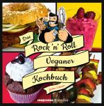 Cover-Bild Das Rock ‘n’ Roll Veganer-Kochbuch
