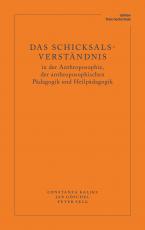 Cover-Bild Das Schicksalsverständnis in der Anthroposophie, der anthroposophischen Pädagogik und Heilpädagogik