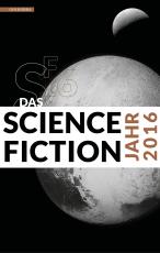 Cover-Bild Das Science Fiction Jahr 2016