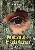 Cover-Bild Das seltsame Leben der Scarlett Ostermann