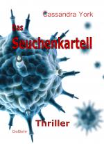 Cover-Bild Das Seuchenkartell - Thriller