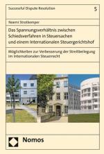 Cover-Bild Das Spannungsverhältnis zwischen Schiedsverfahren in Steuersachen und einem Internationalen Steuergerichtshof