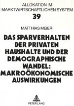 Cover-Bild Das Sparverhalten der privaten Haushalte und der demographische Wandel: Makroökonomische Auswirkungen