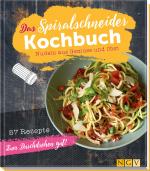 Cover-Bild Das Spiralschneider-Kochbuch