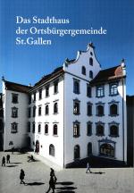 Cover-Bild Das Stadthaus der Ortsbürgergemeinde St.Gallen