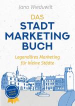 Cover-Bild Das Stadtmarketingbuch für Bürgermeister, Stadtmarketingverantwortliche und Innenstadtmanager