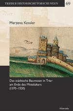 Cover-Bild Das städtische Bauwesen in Trier am Ende des Mittelalters (1370–1520)