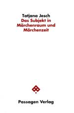 Cover-Bild Das Subjekt in Märchenraum und Märchenzeit