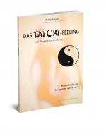 Cover-Bild Das Tai Chi-Feeling mit Übungen für den Alltag