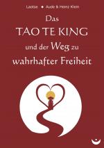 Cover-Bild Das TAO TE KING und der Weg zu wahrhafter Freiheit