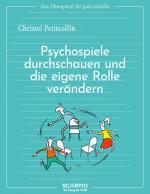 Cover-Bild Das Übungsheft für gute Gefühle – Psychospiele durchschauen und die eigene Rolle verändern