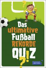 Cover-Bild Das ultimative Fußball-Rekorde-Quiz