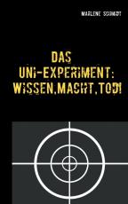 Cover-Bild Das Uni-Experiment: Wissen, Macht, Tod!