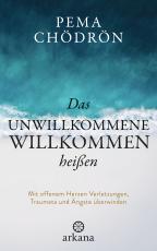 Cover-Bild Das Unwillkommene willkommen heißen