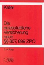 Cover-Bild Das Verfahren der eidesstattlichen Versicherung nach §§ 807, 899 ZPO 2. neu bearbeite