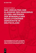 Cover-Bild Das Verhältnis der Klassiker des Marxismus zu den Anfängen der bürgerlichen revolutionären Demokratie in Deutschland