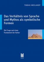 Cover-Bild Das Verhältnis von Sprache und Mythos als symbolische Formen
