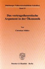 Cover-Bild Das vertragstheoretische Argument in der Ökonomik.