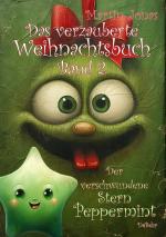 Cover-Bild Das verzauberte Weihnachtsbuch Band 2 - Der verschwundene Stern Peppermint