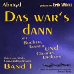 Cover-Bild Das war’s dann mit Bucher, Tanner und Charles Dickens