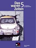 Cover-Bild Das waren Zeiten – Neue Ausgabe Bayern / Das waren Zeiten Bayern 5