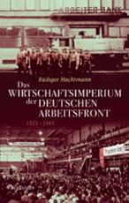 Cover-Bild Das Wirtschaftsimperium der Deutschen Arbeitsfront 1933 - 1945