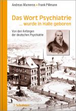 Cover-Bild Das Wort Psychiatrie... wurde in Halle geboren