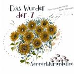 Cover-Bild Das Wunder der sieben Sonnenblumenkerne