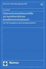 Cover-Bild Datenschutzrechtsverstöße als kartellrechtlicher Konditionenmissbrauch