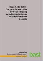 Cover-Bild Dauerhafte Betonfahrbahndecken unter Berücksichtigung ökologischer und wirtschaftlicher Aspekte