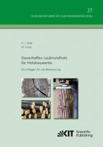 Cover-Bild Dauerhaftes Laubrundholz für Holzbauwerke - Grundlagen für die Bemessung