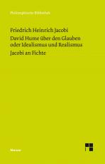 Cover-Bild David Hume über den Glauben oder Idealismus und Realismus. Ein Gespräch (1787). Jacobi an Fichte (1799)