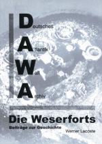 Cover-Bild DAWA Sonderbände. Deutsches Atlantikwall-Archiv / Die Weserforts - Beiträge zur Geschichte