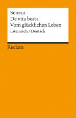 Cover-Bild De vita beata / Vom glücklichen Leben. Lateinisch/Deutsch