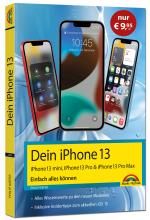 Cover-Bild Dein iPhone 13, 13 Pro, 13 Pro Max, 13 mini – Einfach alles können