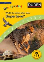 Cover-Bild Dein Lesestart: Weißt du schon alles über Supertiere? Ab 1. Klasse