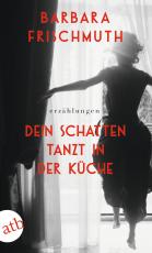 Cover-Bild Dein Schatten tanzt in der Küche