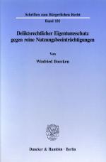 Cover-Bild Deliktsrechtlicher Eigentumsschutz gegen reine Nutzungsbeeinträchtigungen.