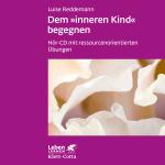 Cover-Bild Dem inneren Kind begegnen (Leben Lernen, Bd. ?)
