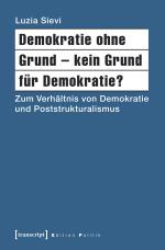 Cover-Bild Demokratie ohne Grund - kein Grund für Demokratie?