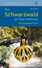 Cover-Bild Den Schwarzwald per Rad entdecken