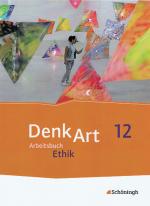 Cover-Bild DenkArt - Arbeitsbücher Ethik für die gymnasiale Oberstufe - Ausgabe Bayern
