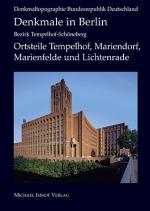 Cover-Bild Denkmale in Berlin: Bezirk Tempelhof – Schöneberg Ortsteile Tempelhof, Mariendorf, Marienfelde und Lichtenrade