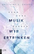 Cover-Bild Denn ohne Musik werden wir ertrinken