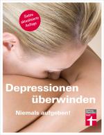 Cover-Bild Depressionen überwinden - Niemals aufgeben