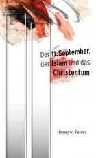 Cover-Bild Der 11. September, der Islam und das Christentum