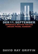 Cover-Bild Der 11. September: Imperiale Motive für ein »Neues Pearl Harbor« (peace press article series)
